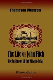 Cover of: The Life of John Fitch, the Inventor of the Steam-boat by Thompson Westcott