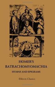Cover of: Homer's Batrachomyomachia, Hymns and Epigrams