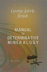 Manual of determinative mineralogy by George Jarvis Brush