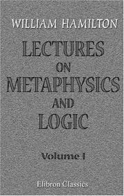 Cover of: Lectures on Metaphysics and Logic: Volume 1