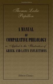 Cover of: A Manual of Comparative Philology as Applied to the Illustration of Greek and Latin Inflections