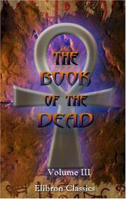 Cover of: The Book of the Dead by Ernest Alfred Wallis Budge, David Lorimer, Foy Scalf, Paul Mirecki, Ernest Alfred Wallis Budge