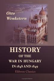 Cover of: History of the War in Hungary in 1848 and 1849