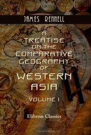 Cover of: A Treatise on the Comparative Geography of Western Asia: Volume 1