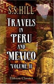 Cover of: Travels in Peru and Mexico by S. S. Hill