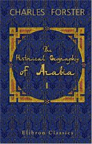 The historical geography of Arabia by Charles Forster