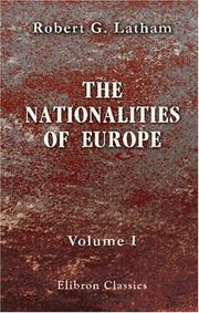 Cover of: The Nationalities of Europe by Robert Gordon Latham