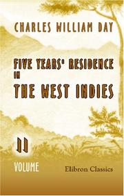 Five years' residence in the West Indies by Charles William Day
