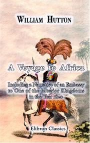 Cover of: A Voyage to Africa: Including a Narrative of an Embassy to One of the InteriorKingdoms, in the Year 1820: With Remarks on the Course and Termination of ... and Other Principal Rivers in That Country