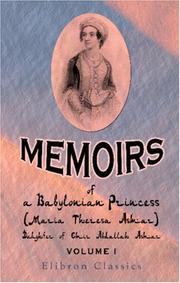 Cover of: Memoirs of a Babylonian Princess, (Maria Theresa Asmar,) Daughter of Emir Abdallah Asmar: Volume 1