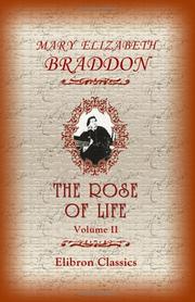 Cover of: The Rose Of Life | Mary Elizabeth Braddon