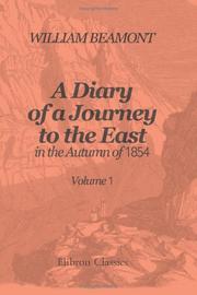 Cover of: A Diary of a Journey to the East, in the Autumn of 1854: Volume 1