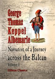 Cover of: Narrative of a Journey across the Balcan: Volume 1