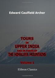 Cover of: Tours in Upper India, and in Parts of the Himalaya Mountains: Volume 1