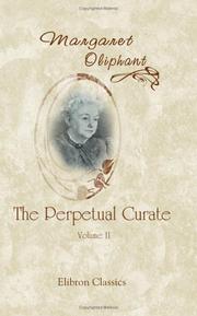 Cover of: The Perpetual Curate by Margaret Oliphant