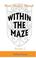 Cover of: Within the Maze