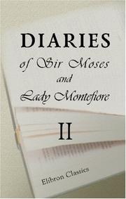 Cover of: Diaries of Sir Moses and Lady Montefiore, Comprising Their Life and Work as Recorded in Their Diaries from 1812 to 1883: Volume 2