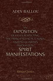 Cover of: An Exposition of Views Respecting the Principal Facts, Causes and Peculiarities Involved in Spirit Manifestations: Edited and republished with introduction by G. W. Stone