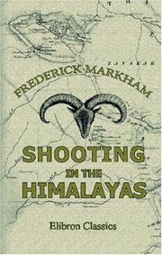 Cover of: Shooting in the Himalayas by Frederick Markham