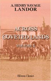 Cover of: Across Coveted Lands; or, A Journey from Flushing (Holland) to Calcutta, Overland: Volume 1