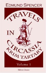 Cover of: Travels in Circassia, Krim Tartary by Edmund Spencer, Edmund Spencer