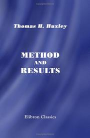 Cover of: Method and Results by Thomas Henry Huxley, Thomas Henry Huxley