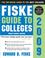 Cover of: Fiske Guide to Colleges 2009 (Fiske Guide to Colleges)