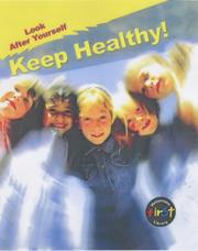 Cover of: Keep Healthy! (Look After Yourself)