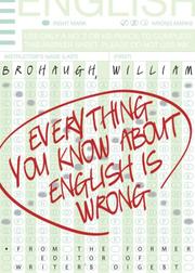 Cover of: Everything You Know About English Is Wrong