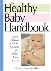 Cover of: The Healthy Baby Handbook by Gary Morchower