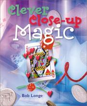 Cover of: Clever Close-up Magic by Bob Longe