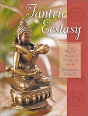 Cover of: Tantric Ecstasy by Kalashatra Govinda, Kalashatra Govinda