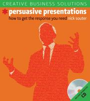 Cover of: Creative Business Solutions: Persuasive Presentations: How to Get the Response You Need (Creative Business Solutions)