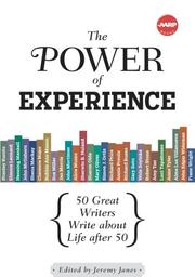 Cover of: The Power of Experience: Great Writers over 50 on the Quest for a Lifetime of Meaning (AARP)