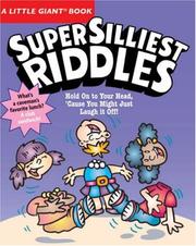 Cover of: A Little Giant Book: Super Silliest Riddles (Little Giant Books)