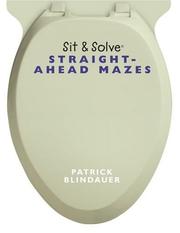 Cover of: Sit & Solve Straight-Ahead Mazes by Patrick Blindauer
