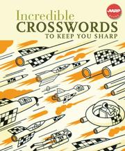 Cover of: Incredible Crosswords to Keep You Sharp (AARP)