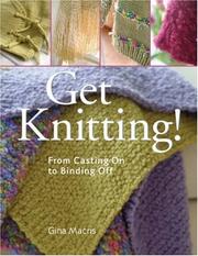 Cover of: Get Knitting!: From Casting On to Binding Off