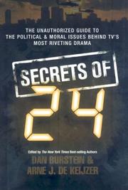 Cover of: Secrets of 24: The Unauthorized Guide to the Political & Moral Issues Behind TV's Most Riveting Drama