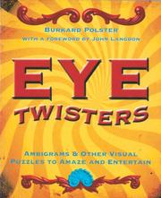 Cover of: Eye Twisters: Ambigrams & Other Visual Puzzles to Amaze and Entertain