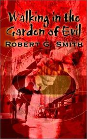 Cover of: Walking in the Garden of Evil by Robert G. Smith