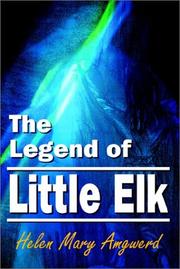 Cover of: The Legend of Little Elk by Helen Mary Amgwerd