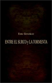 Cover of: ENTRE EL SURCO y LA TORMENTA by Emil Gonzalez