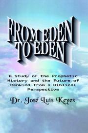 Cover of: From Eden to Eden by Josi Luis Keyes