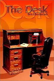 Cover of: The Desk by Bre Ellenbecker