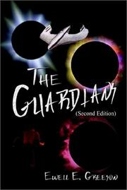 Cover of: The Guardians by Ewell E. Greeson, Ewell E. Greeson