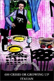 Cover of: 600 Crises or Growing Up Italian by Carol Olivieri Schulte, Carol Olivieri Schulte