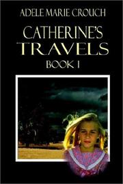 Cover of: Catherine's Travels by Adele Marie Crouch