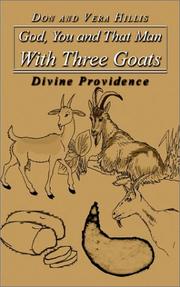 Cover of: God, You and That Man With Three Goats by Don Hillis, Vera Hillis