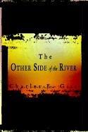 Cover of: The Other Side of the River by Charles E. Gist